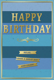 Calming and celebratory birthday card, captured in soft light as though it has just been unwrapped in a Highams Park living room. The design centres on broad bands of blue running horizontally across the card, creating an ombré shift from dark navy at the top to deep ocean blue, through cool teal, and into a pale, almost cloud-like blue near the bottom. The layered blues evoke the tranquil skies often seen over Epping Forest from Highams Park. Dominating the middle of the card, the words "HAPPY BIRTHDAY" are embossed in large, gold capital letters, their metallic surface gleaming gently and adding dimension. Beneath the main greeting, a delicate gold flourish sweeps across the width of the card, providing an elegant bridge to the secondary sentiment below. Three slim banners, also in embossed gold, sit in a neat vertical stack in the lower third, each ribbon featuring part of a warm message: "Relax, have a great day and enjoy!" Around the edge, a fine gold border frames the entire composition, giving the card a composed, polished feel similar to a thoughtfully framed photograph in a Highams Park home. The card stock looks thick and smooth, likely with a slightly velvety matte finish that contrasts with the shiny embossing. Gentle, even lighting accentuates the raised lettering and banners, casting soft shadows that suggest a pleasing tactile quality when held. The overall effect is one of quiet joy and reassurance-a birthday card that invites the recipient to slow down, feel cherished, and enjoy their special day, especially when paired with freshly arranged flowers delivered locally across E4.